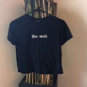 Forever 21  “she said” t-shirt